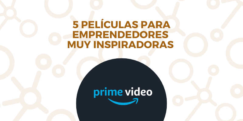 Imagen destacada 5 Películas para emprendedores en Prime Video muy inspiradoras en 2026