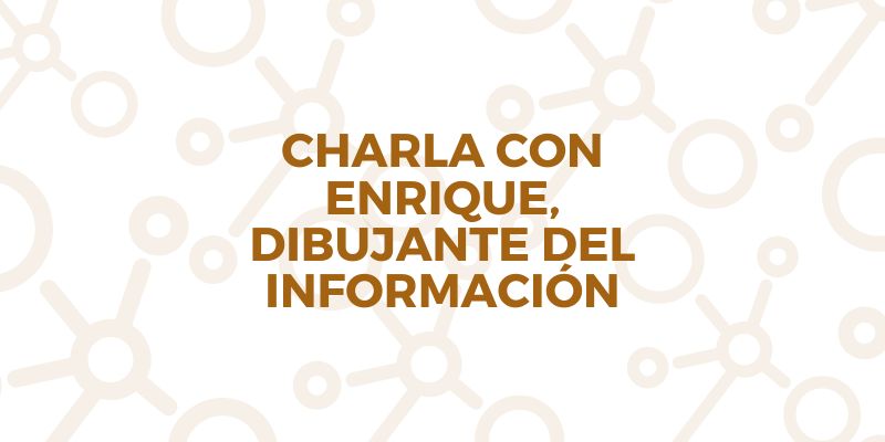 Diálogo con Enrique Pérez Pinedo dibujante del Información